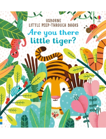 Are you there Little Tiger? 9781474936804 Okoskönyv Angol gyerekkönyv és ifjúsági könyv Usborne