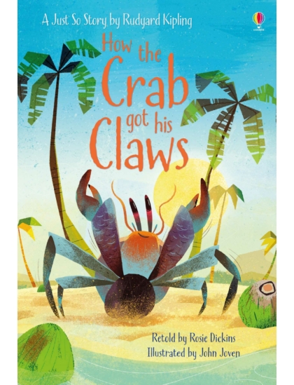 How the Crab Got His Claws 9781474937917 Okoskönyv Angol gyerekkönyv és ifjúsági könyv Usborne