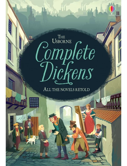 Complete Dickens 9781474938136 Okoskönyv Angol gyerekkönyv és ifjúsági könyv Usborne