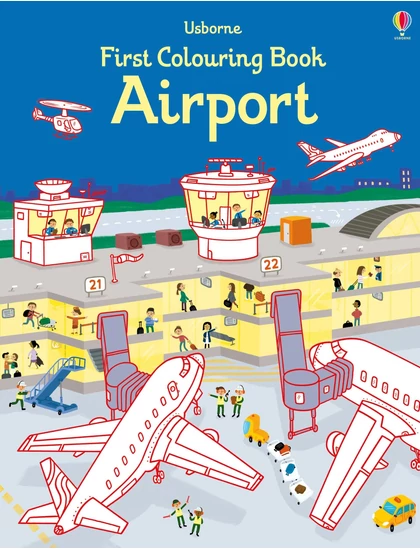 First Colouring Book Airport 9781474938921 Okoskönyv Angol gyerekkönyv és ifjúsági könyv Usborne