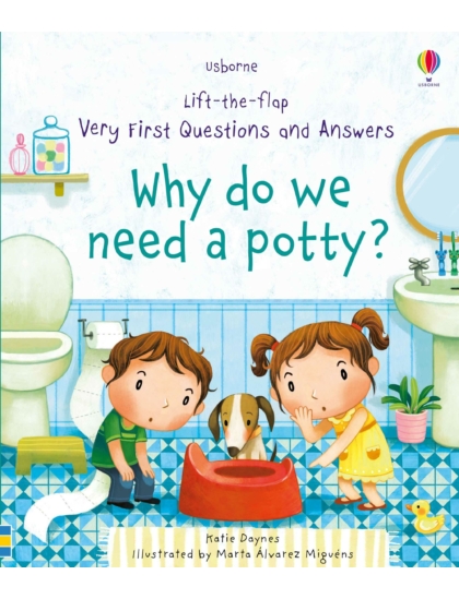 LTF VF Q&A Why do we need a Potty? 9781474940627 Okoskönyv Angol gyerekkönyv és ifjúsági könyv Usborne