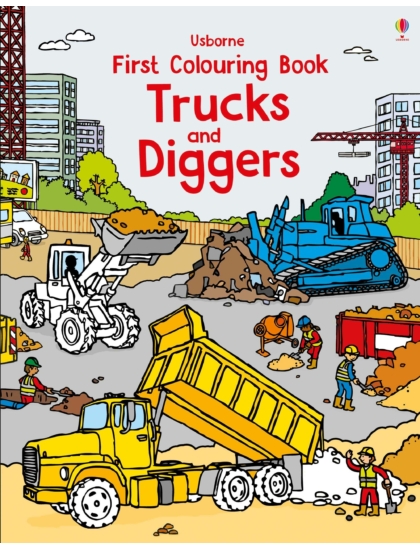 First Colouring Book Trucks and Diggers 9781474945738 Okoskönyv Angol gyerekkönyv és ifjúsági könyv Usborne