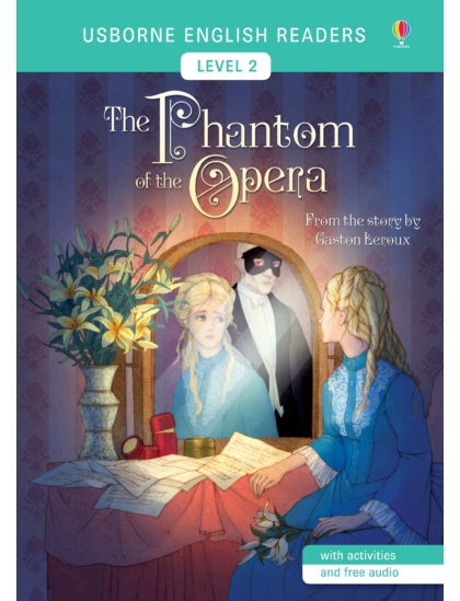 The Phantom of the Opera 9781474947893 Okoskönyv Angol gyerekkönyv és ifjúsági könyv Usborne