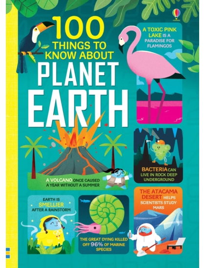 100 Things to Know About Planet Earth 9781474950626 Okoskönyv Angol gyerekkönyv és ifjúsági könyv Usborne