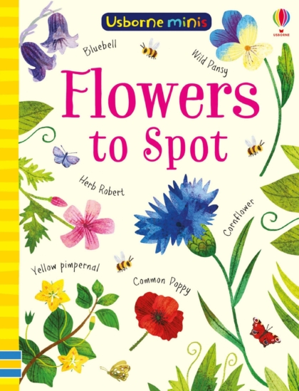 Flowers to Spot 9781474952163 Okoskönyv Angol gyerekkönyv és ifjúsági könyv Usborne