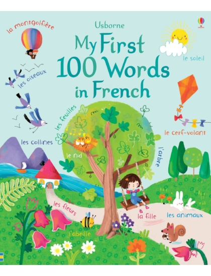 My First 100 Words in French 9781474953399 Okoskönyv Angol gyerekkönyv és ifjúsági könyv Usborne