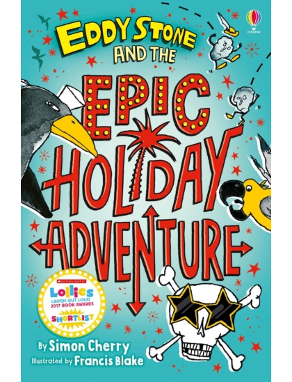Eddy Stone and the Epic Holiday Adventure 9781474953771 Okoskönyv Angol gyerekkönyv és ifjúsági könyv Usborne