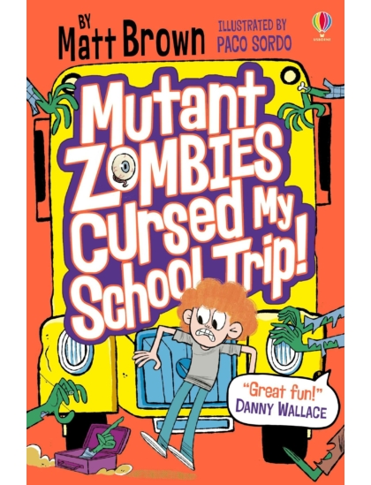Mutant Zombies Cursed My School Trip 9781474960236 Okoskönyv Angol gyerekkönyv és ifjúsági könyv Usborne