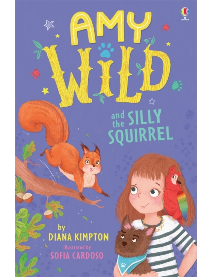 Amy Wild and the Silly Squirrel 9781474960250 Okoskönyv Angol gyerekkönyv és ifjúsági könyv Usborne
