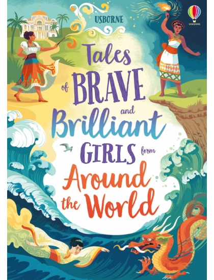 Tales of Brave and Brilliant Girls from Around the World 9781474966436 Okoskönyv Angol gyerekkönyv és ifjúsági könyv Usborne
