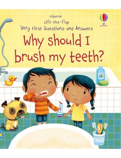 LTF VF Q&A Why Should I Brush My Teeth? 9781474968935 Okoskönyv Angol gyerekkönyv és ifjúsági könyv Usborne