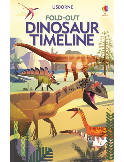 Fold-Out Dinosaur Timeline 9781474969062 Okoskönyv Angol gyerekkönyv és ifjúsági könyv Usborne