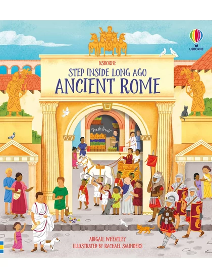 Step Inside Long Ago Ancient Rome 9781474973991 Okoskönyv Angol gyerekkönyv és ifjúsági könyv Usborne