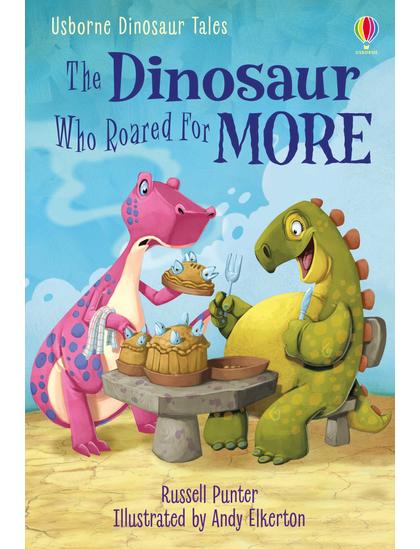 The Dinosaur Who Roared For More 9781474985918 Okoskönyv Angol gyerekkönyv és ifjúsági könyv Usborne