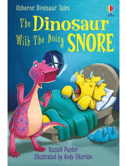 The Dinosaur With the Noisy Snore 9781474985925 Okoskönyv Angol gyerekkönyv és ifjúsági könyv Usborne