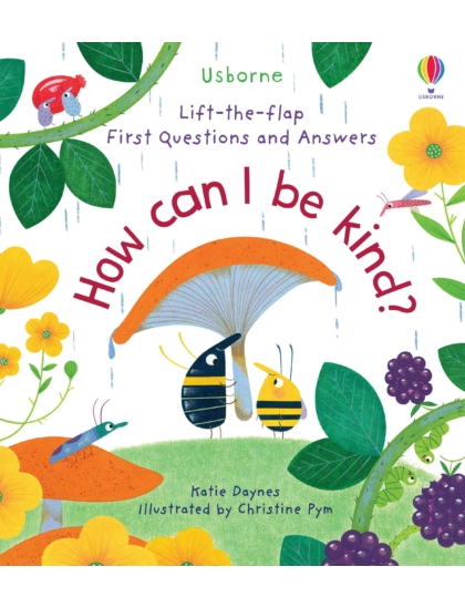 LTF First Q&A How Can I Be Kind 9781474989008 Okoskönyv Angol gyerekkönyv és ifjúsági könyv Usborne