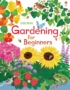 Gardening for Beginners 9781409550150 Okoskönyv Angol gyerekkönyv és ifjúsági könyv Usborne