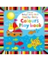 BVF Touchy-Feely Colours Play book 9781409565116 Okoskönyv Angol gyerekkönyv és ifjúsági könyv Usborne