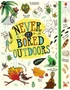 Never Get Bored Outdoors 9781474952989 Okoskönyv Angol gyerekkönyv és ifjúsági könyv Usborne